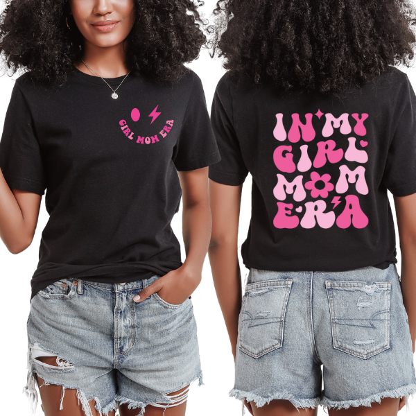 In My Girl Mom Era Tee